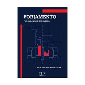 Forjamento: Fundamentos e Engenharia